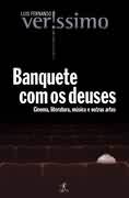 Banquete Com Os Deuses - Cinema, Literatura, Musica E Outras Artes