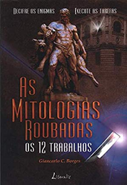 As Mitologias Roubadas. Os 12 Trabalhos