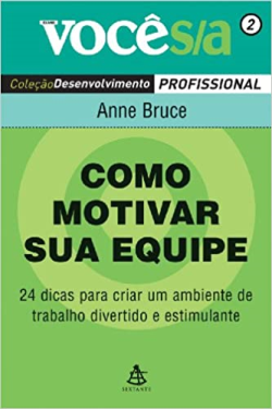 Como Motivar Sua Equipe Vol. 2