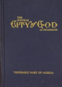 The Mystical City Of God The Incarnation V. 02