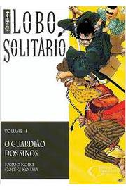 Lobo Solitario V. 04 - O Guardiao Dos Sinos