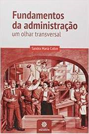 Fundamentos Da Administracao - Um Olhar Transversal