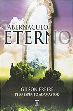 Tabernaculo Eterno - Pelo Espirito Adamastor