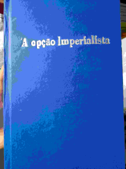 A Opcao Imperialista