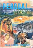 Perdoa - Pelo Espirito Jesus Goncalves