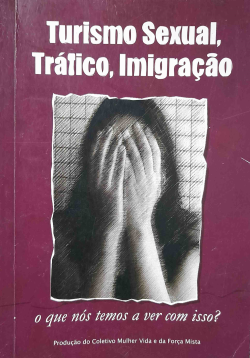 Turismo Sexual Trafico Imigracao - O Que Nos Temos A Ver Com Isso?