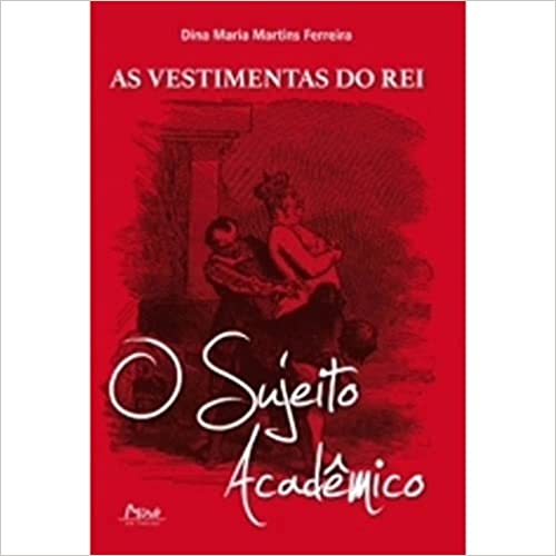 as vestimentas do rei - o sujeito academico