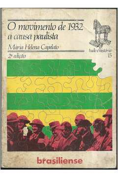 Movimento De 1932 A Causa Paulista