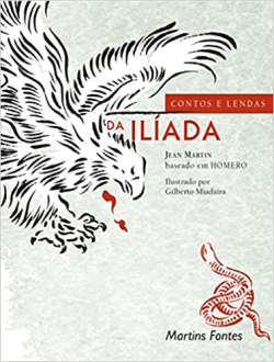 Contos E Lendas Da Iliada - Baseado Em Homero