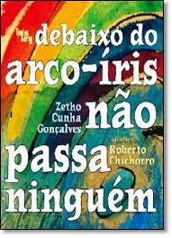 Debaixo Do Arco Iris Nao Passa Ninguem
