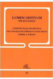 Lumen Gentium De Ecclesia - Constituicao Dogmatica Do Concilio Ecumenico Vaticano Ii Sobre A Igreja