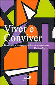 Viver E Conviver - Dinamicas E Textos Para Diferentes Momentos