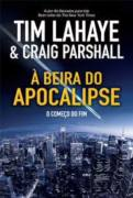 A Beira Do Apocalipse - O Comeco Do Fim
