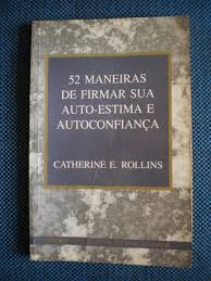 52 Maneiras De Firmar Sua Auto-estima E Autoconfianca