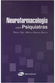 Neurofarmacologia Para Psiquiatras