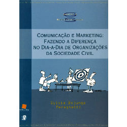 Comunicacao E Marketing Fazendo A Diferenca No Dia-a-dia De Organizacoes Da Sociedade Civil