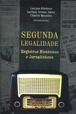 Segunda Legalidade - Registros Historicos E Jornalisticos