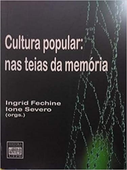 Cultura Popular: Nas Teias Da Memoria