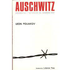 Auschwitz - Documentos Y Testimonios Del Genocidio Nazi