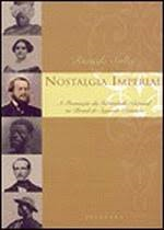 Nostalgia Imperial - A Formacao Da Identidade Nacional No Brasil Do Segundo Reinado