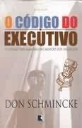 O Codigo Do Executivo - O Codigo Dos Samurais No Mundo Dos Negocios