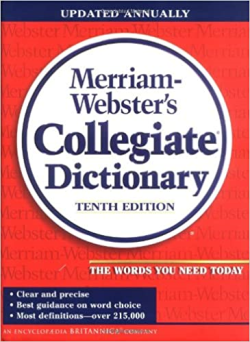 Merriam Webster's Collegiate Dictionary