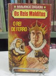 Reis Malditos, Os - O Rei De Ferro