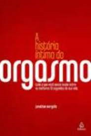 A Historia Intima Orgasmo