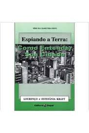 Espiando A Terra - Como Entender Sua Cidade