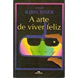 A Arte De Ser Feliz