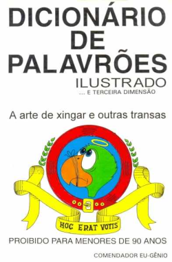 Dicionario De Palavroes - A Arte De Xingar E Outras Transas Proibido Para Menores De 90 Anos