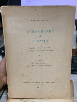 Casa Grande E Senzala Tomo Ii - Formacao Da Familia Brasileira Sob O Regime De Economia Patriarcal