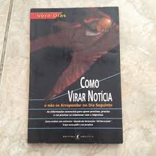 Como Virar Noticia E Nao Se Arrepender No Dia Seguinte