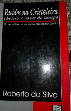 Ruidos Na Cristaleira Cheiros E Vozes Do Tempo