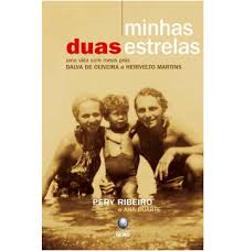 Minhas Duas Estrelas - Uma Vida Com Meus Pais Dalva De Oliveira E Herivelton Martins
