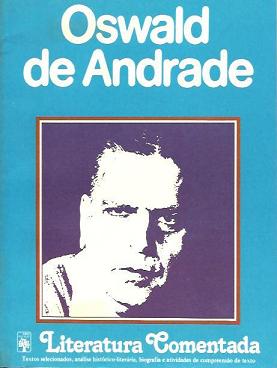 Oswald De Andrade - Literatura Comentada