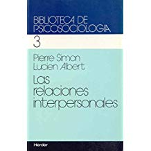 Las Relaciones Interpersonales - Ejercicios Practicos Y Fundamentos Teoricos