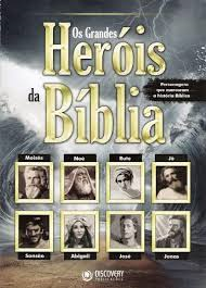 Os Grandes Herois Da Biblia