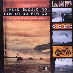 Meio Seculo No Limiar Do Perigo - Memorias De Um Aventureiro Amador