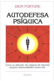 Autodefesa Psiquica - Um Estudo Sobre A Patologia E A Criminalidade Oculta