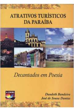 Atrativos Turisticos Da Paraiba - Decantados Em Poesia