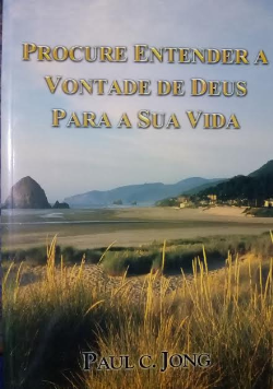 Procure Entender A Vontade De Deus Para A Sua Vida