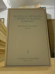 Procesos De Apropriacion Y Gestion De Recursos Comunales