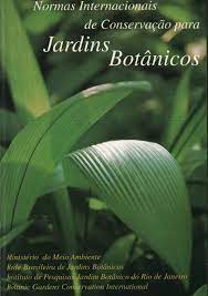 Normas Internacionais De Conservacao Para Jardins Botanicos