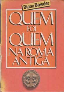 Quem Foi Quem Na Roma Antiga