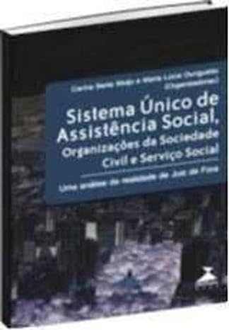 sistema único de assistência social organizações da sociedade civil e serviço social - uma análise da realidade de juiz de fora