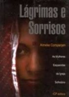 Lagrimas E Sorrisos - As Mulheres Esquecidas Da Igreja Sofredora