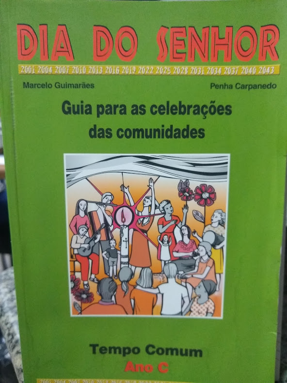 Dia Do Senhor - Guia Para As Celebracoes Das Comunidades - Tempo Comum Ano C
