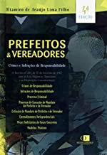 Prefeitos E Vereadores - Crimes E Infracoes De Responsabilidade