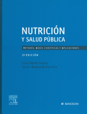 Nutricion Y Salud Publica - Metodos, Bases Cientificas Y Aplicaciones